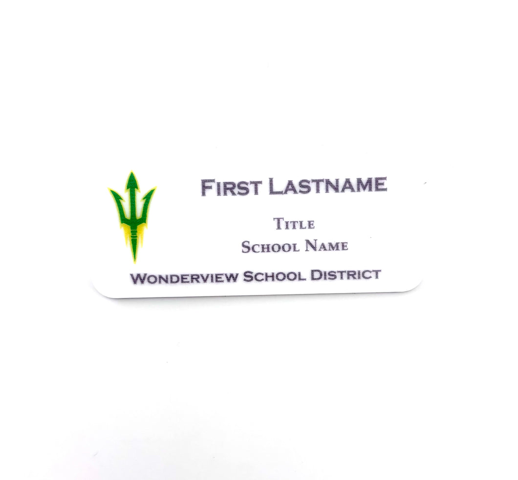 Wonderview School District Name Tag - White Acrylic