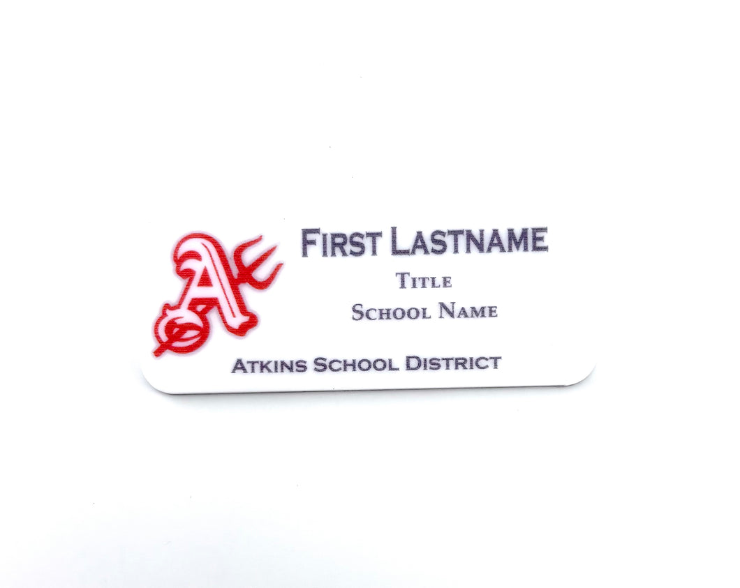 Atkins School District Name Tag - White Acrylic