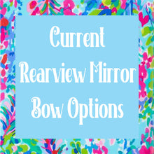 Load image into Gallery viewer, Current Rearview Mirror Bow Options
